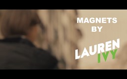 Magnets by Lauren Ivy Finalissimo.00_00_02_11.Still001.jpg